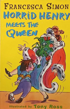 Francesca Simon - Horrid Henry Meets the Queen