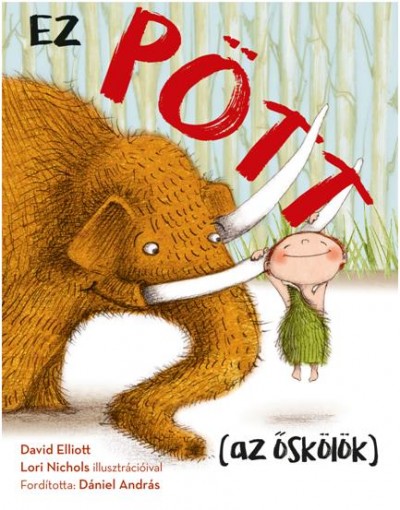 David Elliott - Ez Pött (az őskölök)