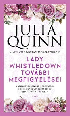 Julia Quinn - Lady Wistledown tovbbi megfigyelsei