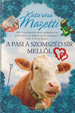 Katarina Mazetti - A pasi a szomszéd sír mellől