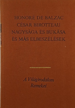 Honor De Balzac - Csar Birotteau nagysga s buksa s ms elbeszlsek