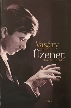 Vásáry Tamás - Üzenet - első rész II.