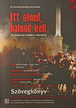 Itt élned, halnod kell - szövegkönyv