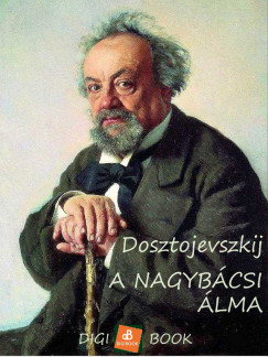 Dosztojevszkij - A nagybcsi lma