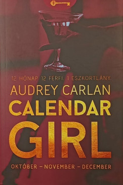 Audrey Carlan - Calendar Girl  - Okt�ber - November - December