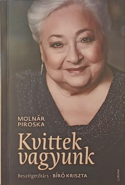 Molnr Piroska - Kvittek vagyunk - dediklt