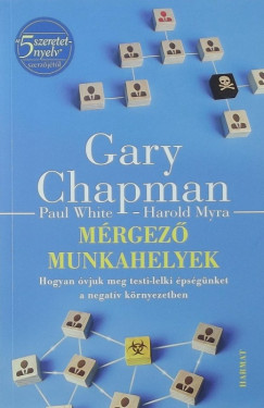 Gary Chapman - Harold Myra - Paul White - Mrgez munkahelyek