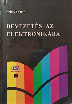 Szittya Ottó - Bevezetés az elektronikába