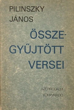 Pilinszky János - Pilinszky János összegyűjtött versei