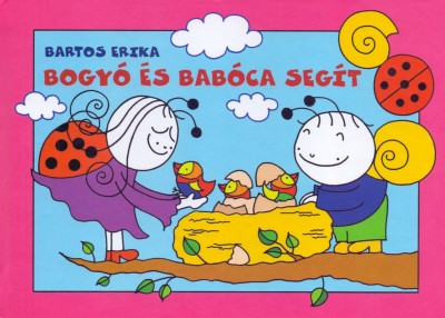 Bartos Erika - Bogyó és Babóca segít
