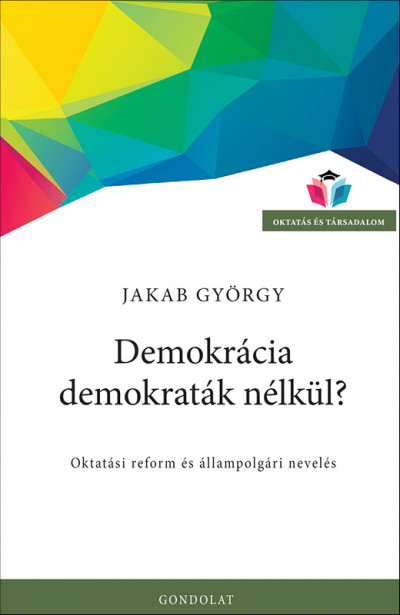 Jakab György - Demokrácia demokraták nélkül?