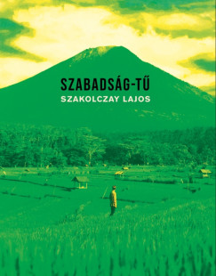 Szakolczay Lajos - Szabadsg-t