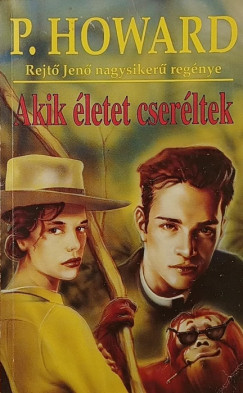 P. Howard - Akik életet cseréltek