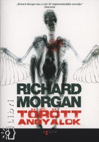 Richard Morgan - Trtt angyalok