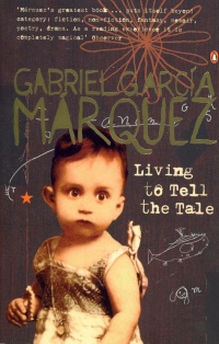 Gabriel Garca Mrquez - Living to Tell the Tale
