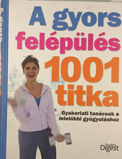 A gyors felépülés 1001 titka