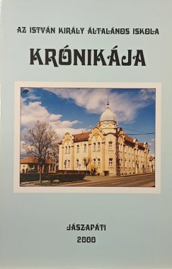 Az Istvn Kirly ltalnos Iskola Krnikja