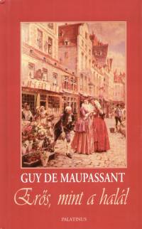 Guy De Maupassant - Ers, mint a hall