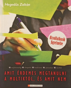 Hegeds Zoltn - Amit rdemes megtanulni a multiktl, s a amit nem