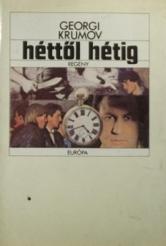 Georgi Krumov - Héttől hétig
