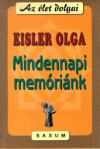 Eisler Olga - Mindennapi memrink