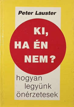 Peter Lauster - Ki, ha én nem?