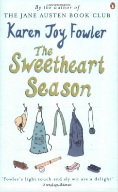 Karen Joy Fowler - The Sweetheart Season