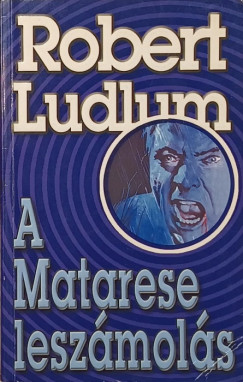 Robert Ludlum - A Matarese leszámolás