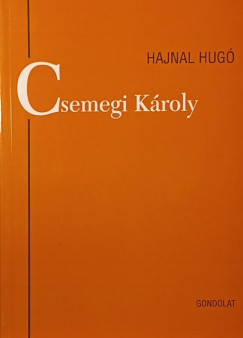 Hajnal Hugó - Csemegi Károly