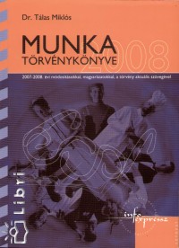 Dr. T�las Mikl�s - Munka T�rv�nyk�nyve