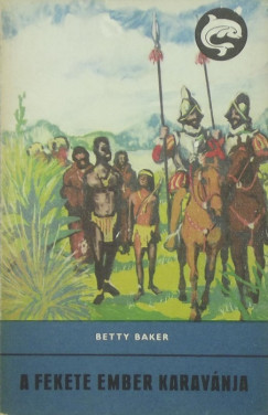 Betty Baker - A fekete ember karavnja