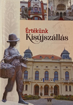 Ducza Lajos (Szerk.) - Értékünk Kisújszállás