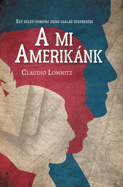Claudio Lomnitz - A mi Amerikánk