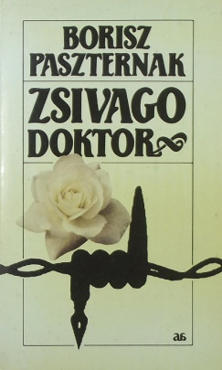 Borisz Paszternak - Zsivago doktor