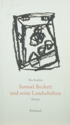 Ria Endres - Samuel Beckett und seine Landschaften