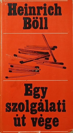 Heinrich B�ll - Egy szolg�lati �t v�ge