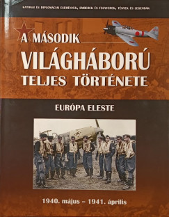 Balogh Zsolt - Miszlay Zsolt - Prantner Zoltn - Eurpa eleste - 1940. mjus - 1941. prilis
