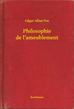 Edgar Allan Poe - Philosophie de l'ameublement