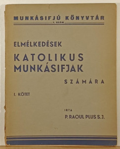 Elmlkedsek katolikus munksifjak szmra I. ktet