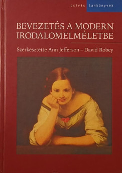 Anne Jefferson - David Robey   (Szerk.) - Bevezets a modern irodalomelmletbe