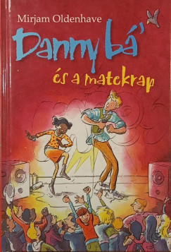 Mirjam Oldenhave - Danny b' s a matekrap
