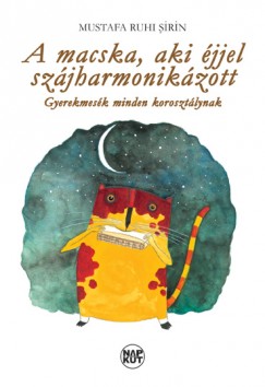 Mustafa Ruhi Sirin - A macska, aki jjel szjharmonikzott