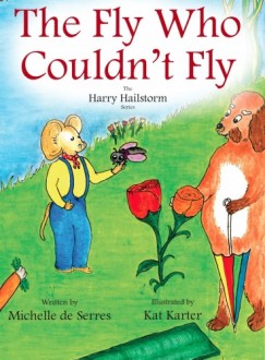 Michelle de Serres - The  Fly Who Couldn't Fly