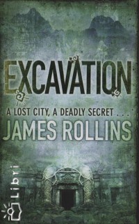 James Rollins - Excavation