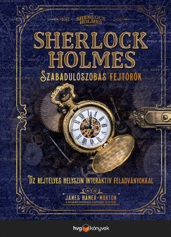 James Hamer-Morton - Sherlock Holmes - Szabadulszobs fejtrk