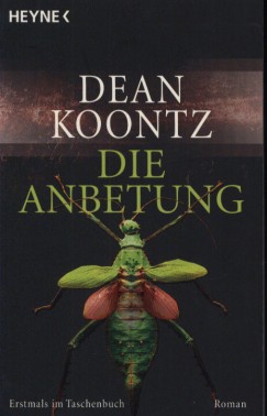 Dean R. Koontz - Die Anbetung