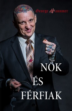 George Hannmer - Nk s Frfiak