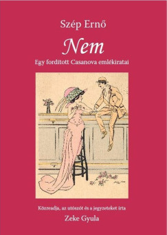 Szép Ernő - Zeke Gyula (Szerk.) - Szép Ernő: Nem