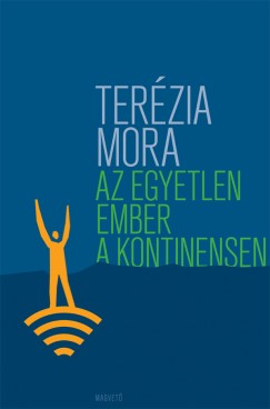 Terzia Mora - Az egyetlen ember a kontinensen
