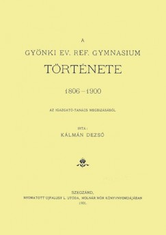 A gynki ev. ref. gymnasium trtnete, 1806-1900